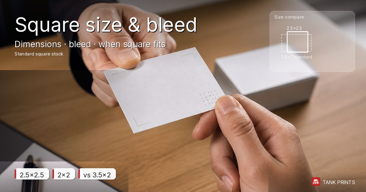 Square business card size guide — dimensions, bleed, and when a square card makes sense (2.5×2.5 vs standard 3.5×2)